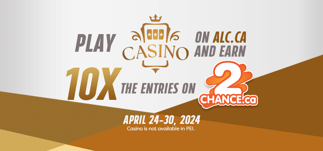 Play Casino on alc.ca and earn 10x the entries on 2chance.ca. April 24-30, 2024. Casino is not available in PEI.
